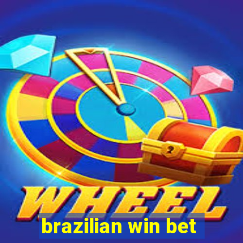 brazilian win bet